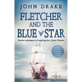 Fletcher and the Blue Star: Further adventures of seafaring hero Jacob Fletcher