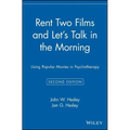 Rent Two Films and Let's Talk in the Morning: Using Popular Movies in Psychotherapy