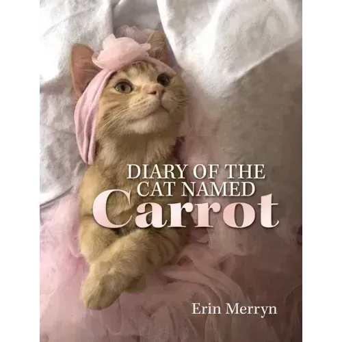 Diary of the Cat Named Carrot