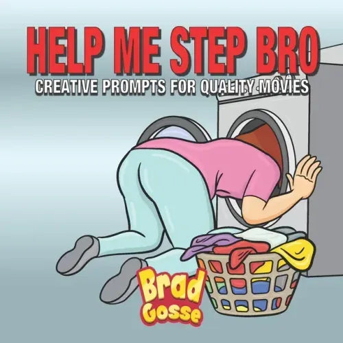 Help Me Step Bro: Creative Prompts For Quality Movies
