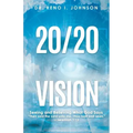 20/20 Vision: Seeing and Believing What God Says