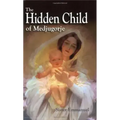 The Hidden Child of Medjugorje