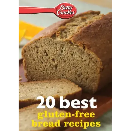 Betty Crocker 20 Best Gluten-Free Bread Recipes
