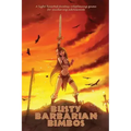 Busty Barbarian Bimbos: A lighthearted fantasy roleplaying game for snickering adolescents