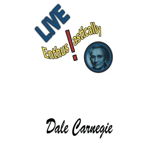 Live Enthusiastically!: Formulas, stories and insights.