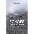 Echoes of No Thing: Thinking between Heidegger and Dōgen