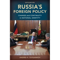 Russia's Foreign Policy: Change and Continuity in National Identity
