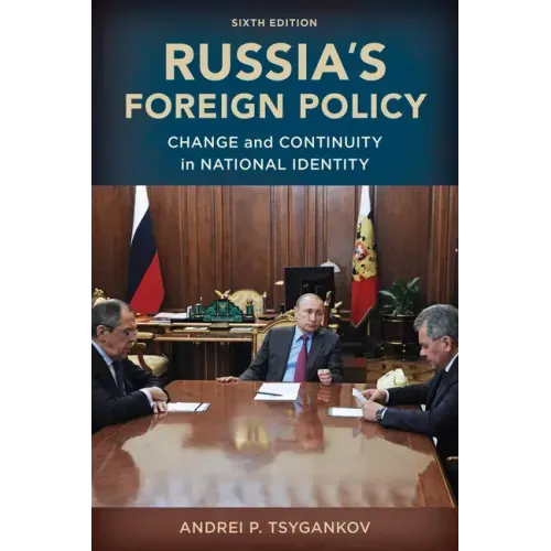 Russia's Foreign Policy: Change and Continuity in National Identity