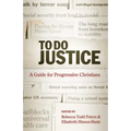 To Do Justice: A Guide for Progressive Christians
