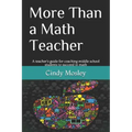 More Than a Math Teacher: A teacher's guide for coaching middle school students to succeed in math