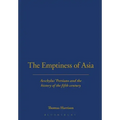 The Emptiness of Asia: Aeschylus' 'Persians' and the History of the Fifth Century