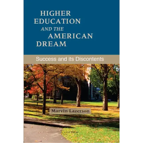 Higher Education and the American Dream: Success and Its Discontents