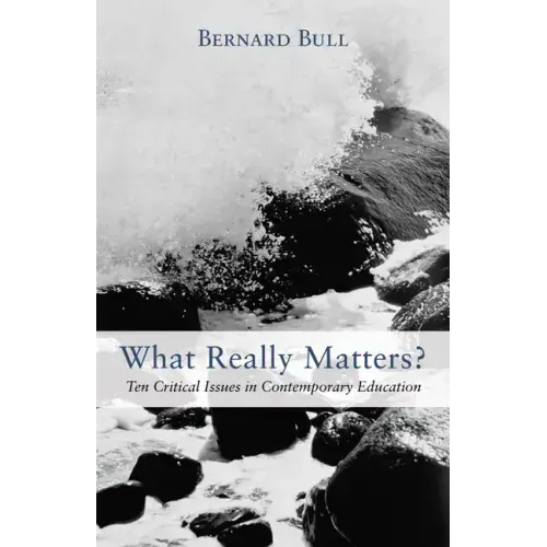 What Really Matters?: Ten Critical Issues in Contemporary Education