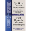Five Great German Short Stories: A Dual-Language Book