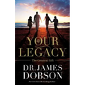 Your Legacy: The Greatest Gift