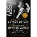 Texas Flood: The Inside Story of Stevie Ray Vaughan