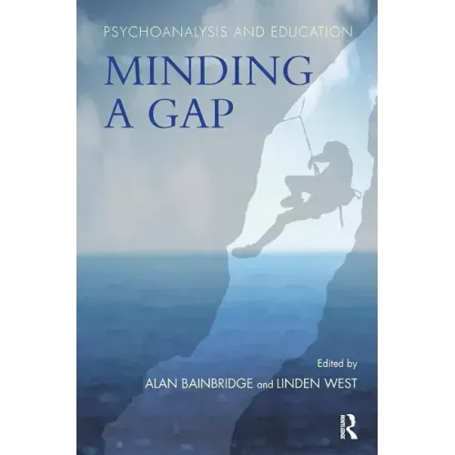 Psychoanalysis and Education: Minding a Gap