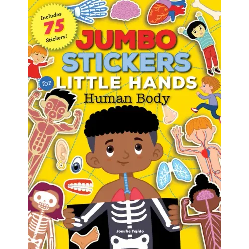 Jumbo Stickers for Little Hands: Human Body: Includes 75 Stickers