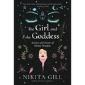 The Girl and the Goddess: Stories and Poems of Divine Wisdom