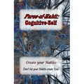 Force-of-Habit: Cognitive-Self: Create Your Habits: Don't let Your Habits Create You