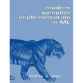 Modern Compiler Implementation in ML