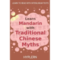 Learn Mandarin with Traditional Chinese Myths: Interlinear Mandarin to English