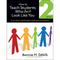 How to Teach Students Who Don′t Look Like You: Culturally Responsive Teaching Strategies