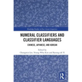 Numeral Classifiers and Classifier Languages: Chinese, Japanese, and Korean