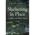 Sheltering in Place: A Jake and Dora Novel