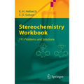 Stereochemistry - Workbook: 191 Problems and Solutions