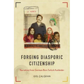 Forging Diasporic Citizenship: Narratives from German-Born Turkish Ausländer