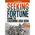 Seeking Fortune During the California Gold Rush: A History Seeking Adventure