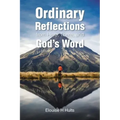 Ordinary Reflections from Here, There, and God's Word