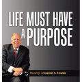 Life Must Have a Purpose: A Collection of Personal Essays