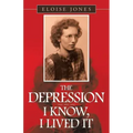 The Depression - - - I Know, I Lived It
