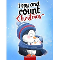 I spy and count - Christmas - I spy book for kids: How many are there? Search and find picture activity books for kids, 3 ways to spy! Great education