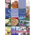 Sweet Carolina: Favorite Desserts and Candies from the Old North State