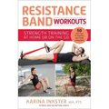 Resistance Band Workouts: 50 Exercises for Strength Training at Home or on the Go