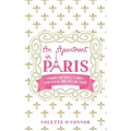 An Apartment in Paris: Stories of Love, Family, and Fun in the City of LIght