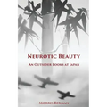 Neurotic Beauty: An Outsider Looks at Japan
