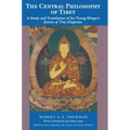 The Central Philosophy of Tibet: A Study and Translation of Jey Tsong Khapa's Essence of True Eloquence