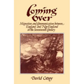 Coming Over: Migration and Communication Between England and New England in the Seventeenth Century