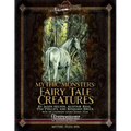 Mythic Monsters: Fairy Tale Creatures
