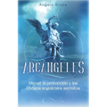 Arcángeles: Miguel, la protección y los códigos angelicales secretos