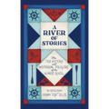 A River of Stories: The True History and Historical Folklore of the Illinois River