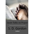 Quiet Talks on Prayer
