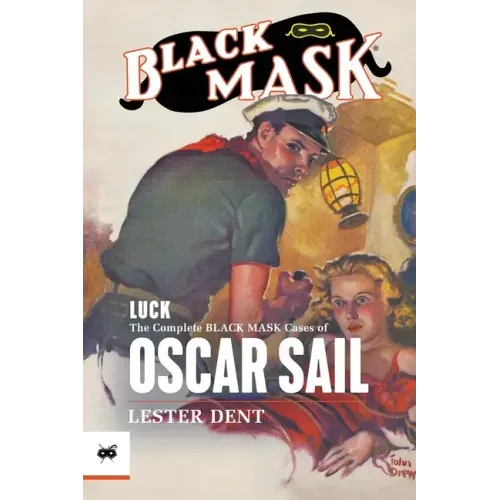 Luck: The Complete Black Mask Cases of Oscar Sail