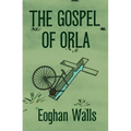 The Gospel of Orla