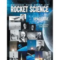 Beyond the Saga of Rocket Science: The Dawn of the Space Age