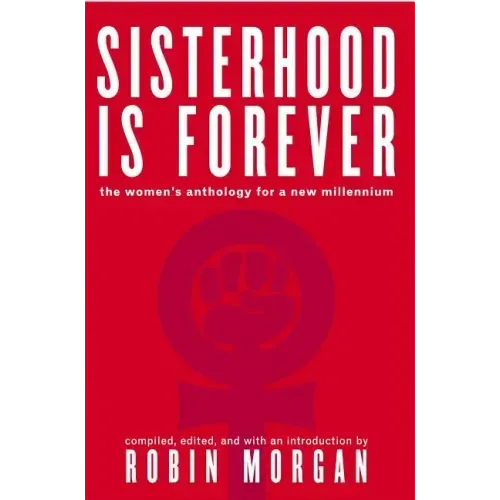 Sisterhood Is Forever: The Women's Anthology for the New Millennium